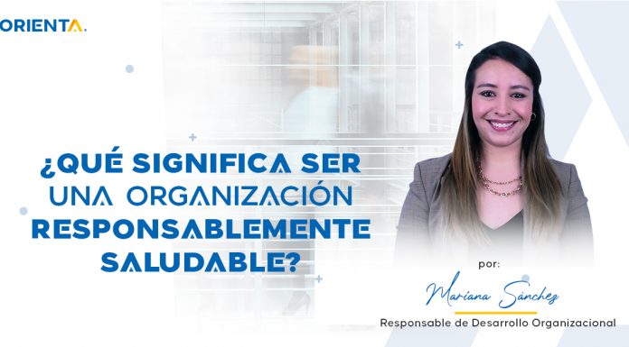 ¿Qué significa ser una Organización Responsablemente Saludable? Organización Responsable